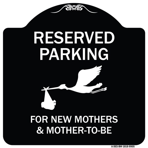 Designer Series-Reserved Parking For New Mothers & Mothers To-be, 18" x 18", BW-1818-9905